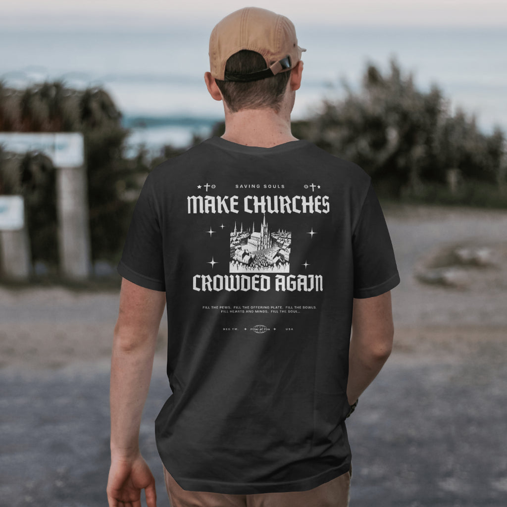 Make Churches Crowded Again Tee